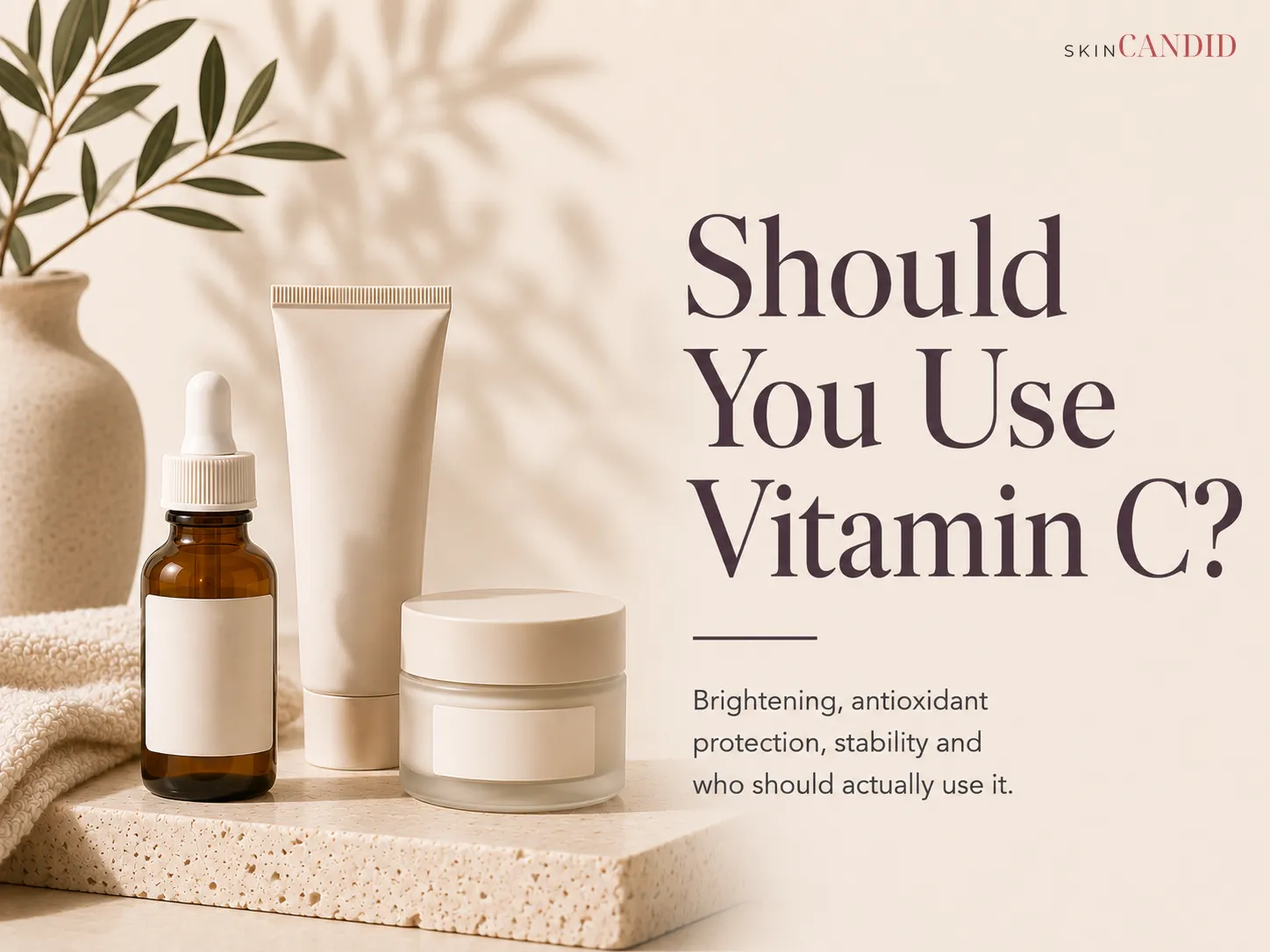 Should You Use Vitamin C?